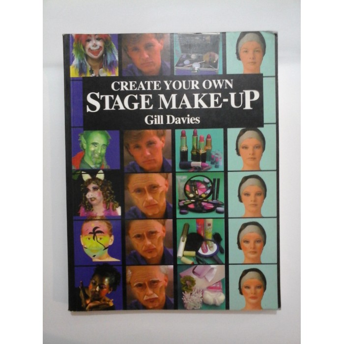 CREATE  YOUR  OWN  STAGE  MAKE-UP  - Gill  Davies